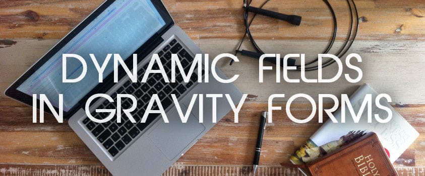 Using Variables to Dynamically Populate Fields in Gravity Forms